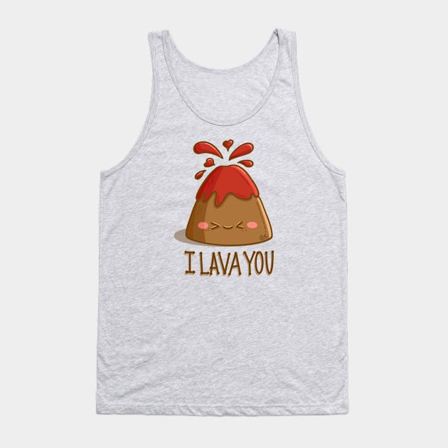 I Lava You - Cute Love Volcano Tank Top by CyndiCarlson